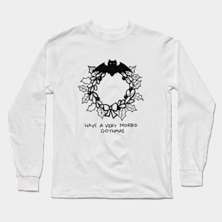 Have A Very Morbid Gothmas Long Sleeve T-Shirt